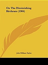 On the Diminishing Birthrate (1904) (Hardcover)