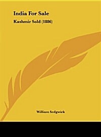 India for Sale: Kashmir Sold (1886) (Hardcover)