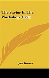 The Savior in the Workshop (1868) (Hardcover)