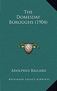 The Domesday Boroughs (1904) (Hardcover)