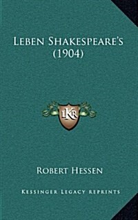 Leben Shakespeares (1904) (Hardcover)