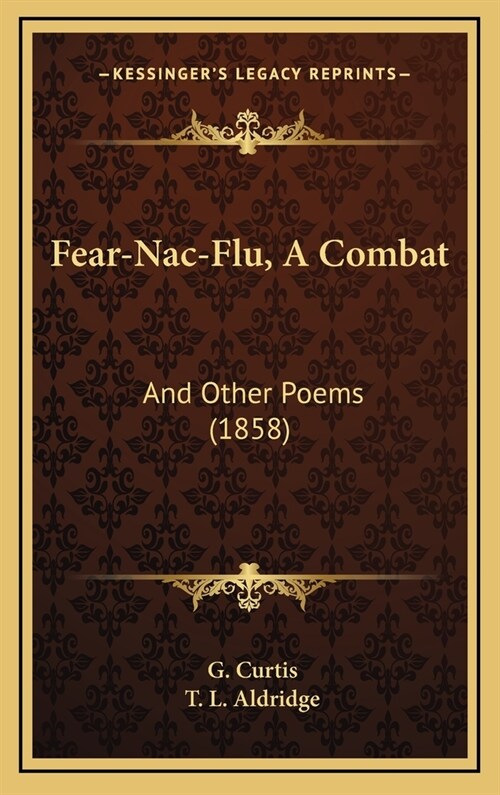 Fear-Nac-Flu, A Combat: And Other Poems (1858) (Hardcover)