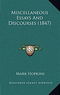 Miscellaneous Essays and Discourses (1847) (Hardcover)