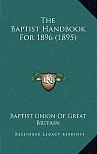 The Baptist Handbook for 1896 (1895) (Hardcover)