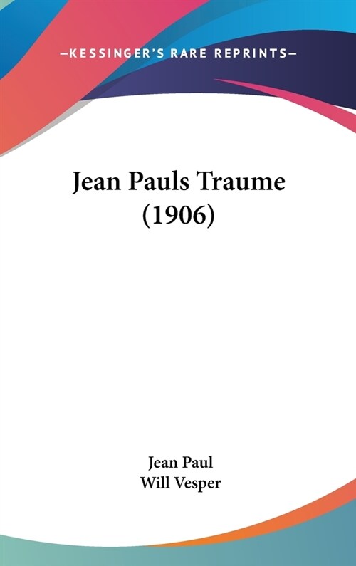 Jean Pauls Traume (1906) (Hardcover)