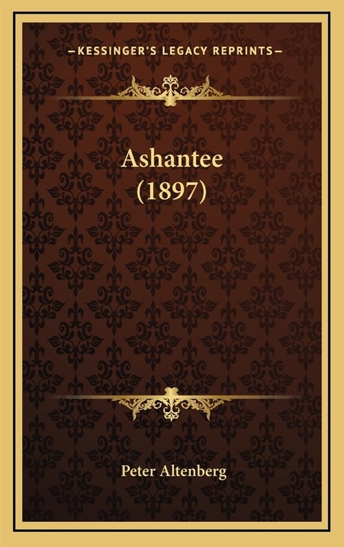 Ashantee (1897) (Hardcover)