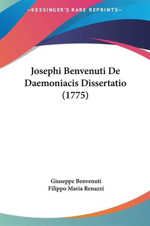 Josephi Benvenuti de Daemoniacis Dissertatio (1775) (Hardcover)