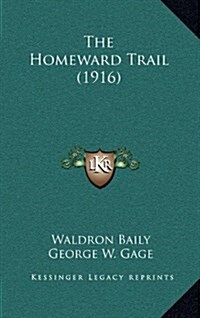 The Homeward Trail (1916) (Hardcover)