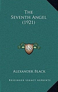 The Seventh Angel (1921) (Hardcover)