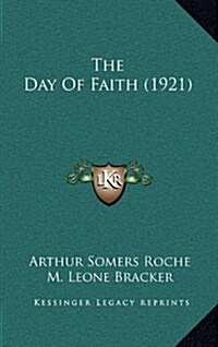 The Day of Faith (1921) (Hardcover)