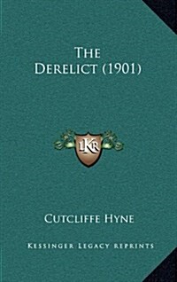 The Derelict (1901) (Hardcover)
