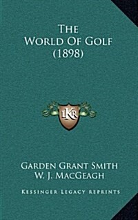 The World of Golf (1898) (Hardcover)