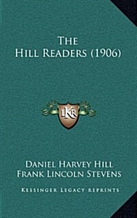 The Hill Readers (1906) (Hardcover)