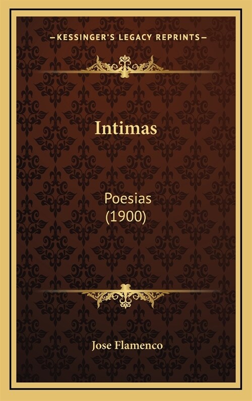 Intimas: Poesias (1900) (Hardcover)