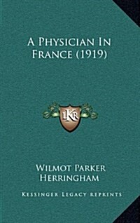 A Physician in France (1919) (Hardcover)