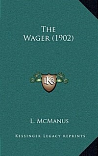 The Wager (1902) (Hardcover)