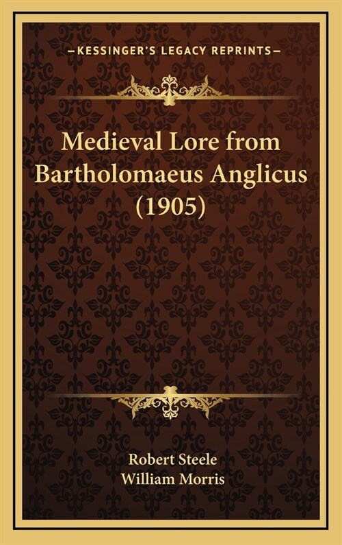 Medieval Lore from Bartholomaeus Anglicus (1905) (Hardcover)