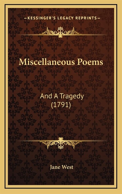 Miscellaneous Poems: And a Tragedy (1791) (Hardcover)