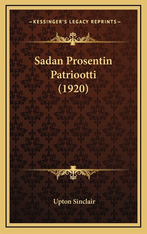 Sadan Prosentin Patriootti (1920) (Hardcover)