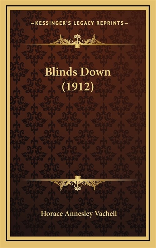 Blinds Down (1912) (Hardcover)