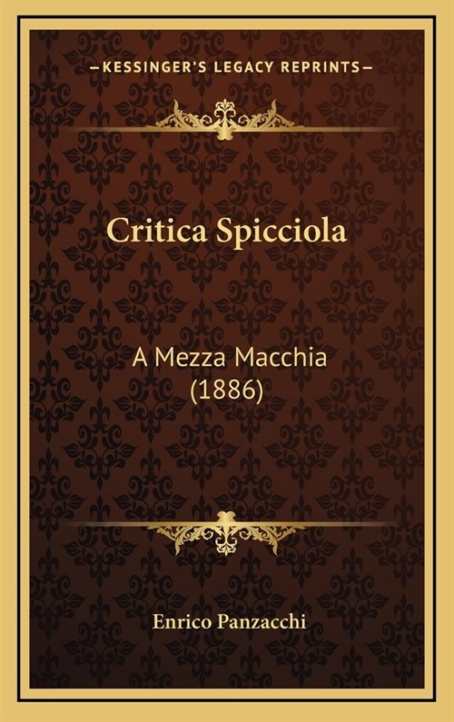 Critica Spicciola: A Mezza Macchia (1886) (Hardcover)