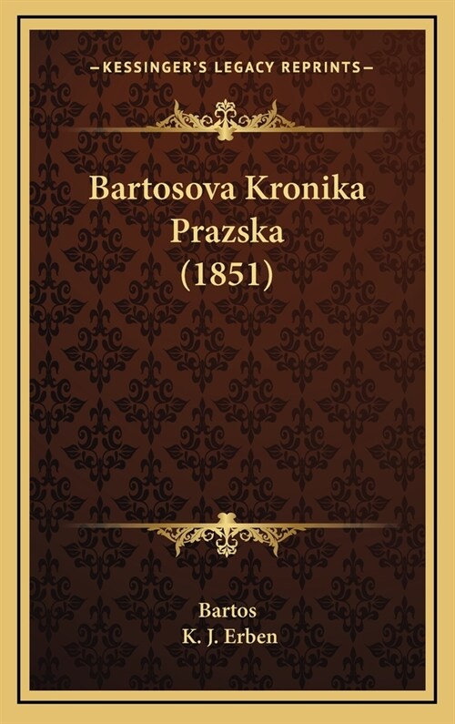 Bartosova Kronika Prazska (1851) (Hardcover)