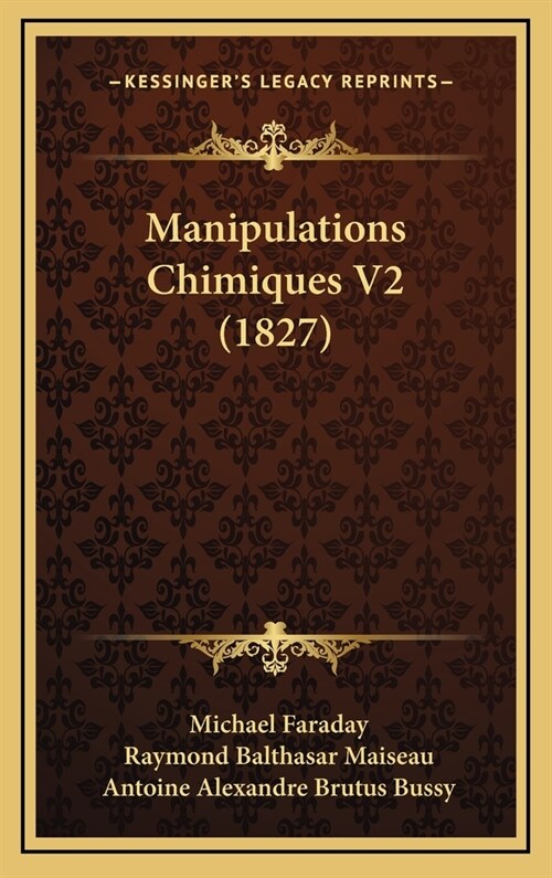 Manipulations Chimiques V2 (1827) (Hardcover)