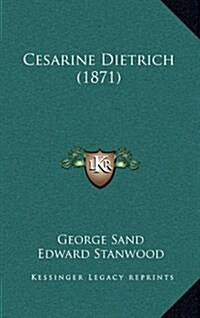 Cesarine Dietrich (1871) (Hardcover)