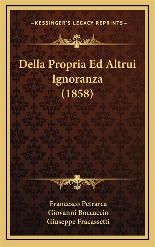 Della Propria Ed Altrui Ignoranza (1858) (Hardcover)