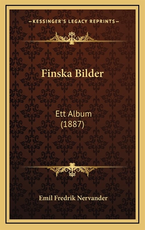 Finska Bilder: Ett Album (1887) (Hardcover)