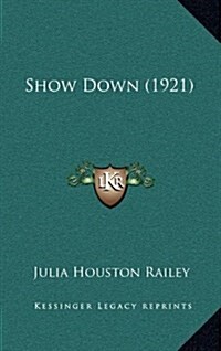 Show Down (1921) (Hardcover)