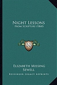 Night Lessons: From Scripture (1860) (Hardcover)