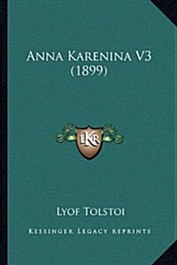 Anna Karenina V3 (1899) (Hardcover)