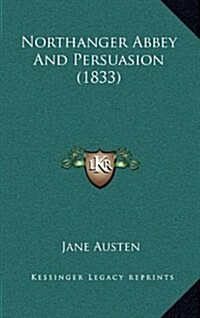 Northanger Abbey and Persuasion (1833) (Hardcover)