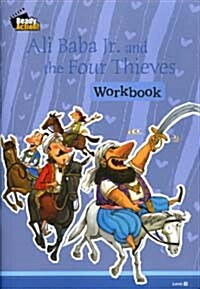 Ready Action 3 : Ali Baba Jr.and the Four Thieves (Workbook)