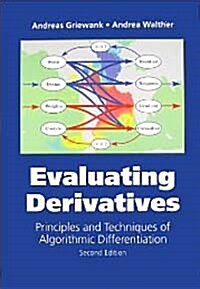 Evaluating Derivatives: Principles and Techniques of Algorithmic Differentiation (Paperback, 2, Revised)