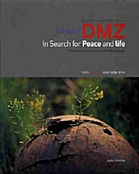 KOREAS DMZ IN SEARCH FOR PEACE AND LIFE