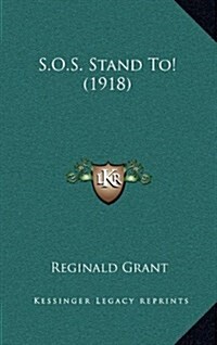 S.O.S. Stand To! (1918) (Hardcover)