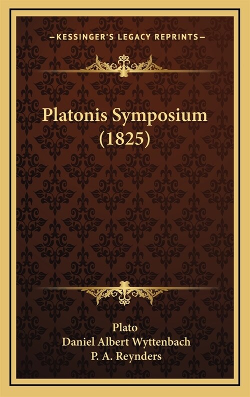 Platonis Symposium (1825) (Hardcover)