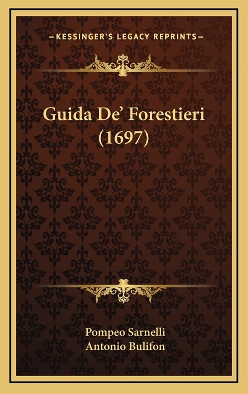 Guida de Forestieri (1697) (Hardcover)