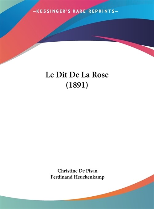 Le Dit de La Rose (1891) (Hardcover)