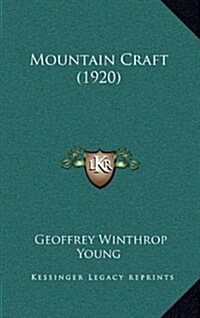 Mountain Craft (1920) (Hardcover)