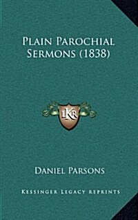 Plain Parochial Sermons (1838) (Hardcover)