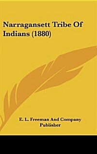 Narragansett Tribe of Indians (1880) (Hardcover)