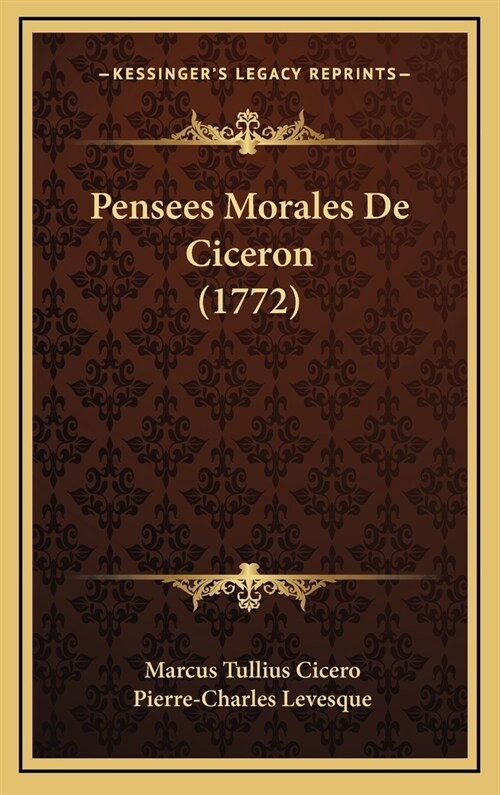 Pensees Morales de Ciceron (1772) (Hardcover)