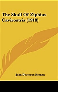 The Skull of Ziphius Cavirostris (1918) (Hardcover)