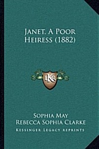 Janet, a Poor Heiress (1882) (Hardcover)