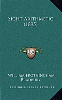 Sight Arithmetic (1895) (Hardcover)