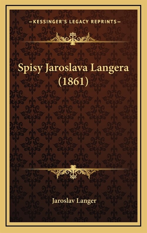 Spisy Jaroslava Langera (1861) (Hardcover)