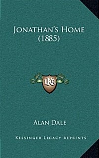 Jonathans Home (1885) (Hardcover)